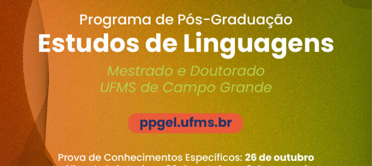 ABERTO O PROCESSO SELETIVO PARA INGRESSO DE ALUNOS REGULARES NOS CURSOS DE MESTRADO E DOUTORADO EM ESTUDOS DE LINGUAGENS 2027.1